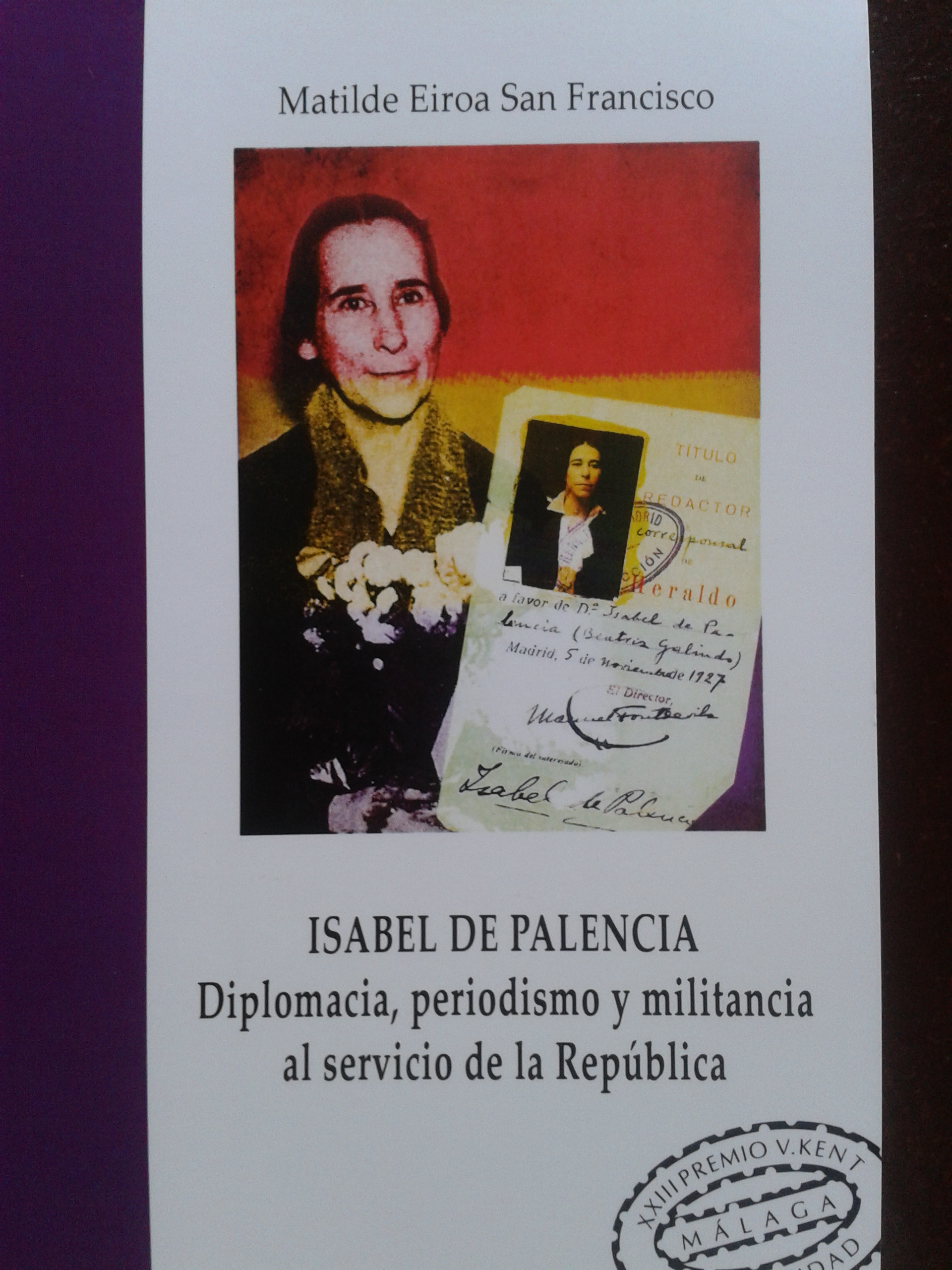Isabel de Palencia. Diplomacia, periodismo y militancia al servicio de la Repblica